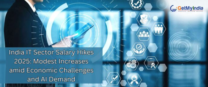 India IT Sector Salary Hikes 2025: Modest Increases amid Economic Challenges and AI Demand